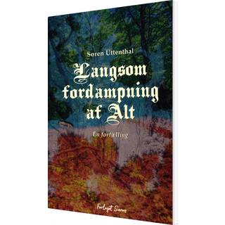 Langsom Fordampning af Alt