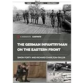 The German Infantryman on the Eastern Front