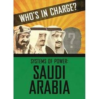 Who's in Charge? Systems of Power: Saudi Arabia