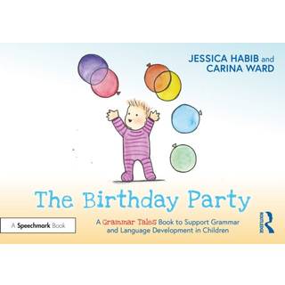 The Birthday Party: A Grammar Tales Book to Support Grammar and Language Development in Children