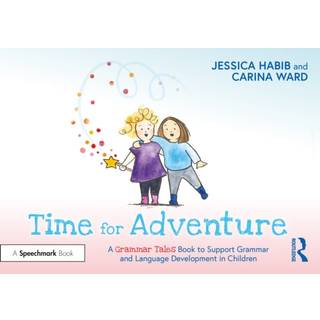 Time for Adventure: A Grammar Tales Book to Support Grammar and Language Development in Children
