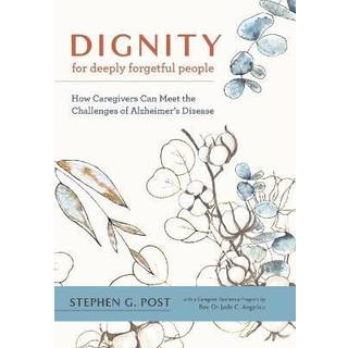 Dignity for Deeply Forgetful People