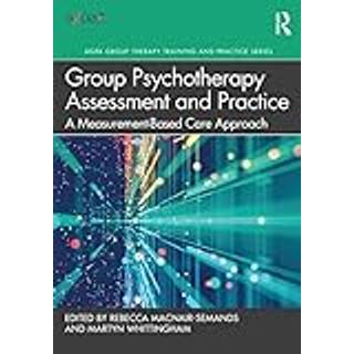 Group Psychotherapy Assessment and Practice