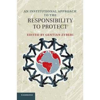 An Institutional Approach to the Responsibility to Protect