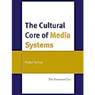 The Cultural Core of Media Systems