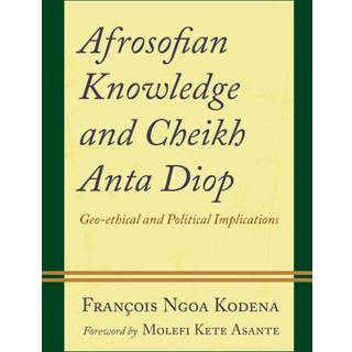 Afrosofian Knowledge and Cheikh Anta Diop