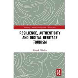 Resilience, Authenticity and Digital Heritage Tourism