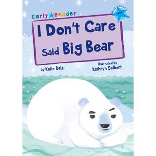 I Don't Care Said Big Bear