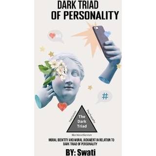 Moral Identity And Moral Judgment In Relation To The Dark Triad Of Personality