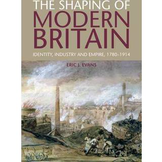The Shaping of Modern Britain