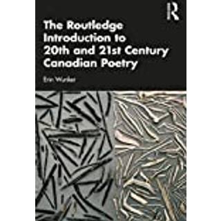 The Routledge Introduction to Twentieth- and Twenty-First-Century Canadian Poetry
