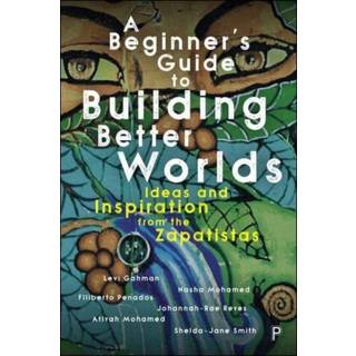 A Beginner’s Guide to Building Better Worlds