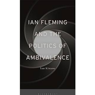 Ian Fleming and the Politics of Ambivalence