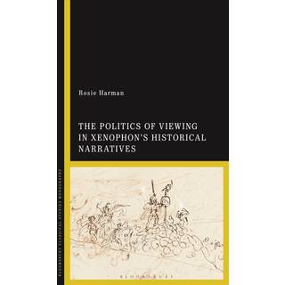 The Politics of Viewing in Xenophon’s Historical Narratives