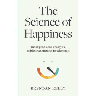 The Science of Happiness