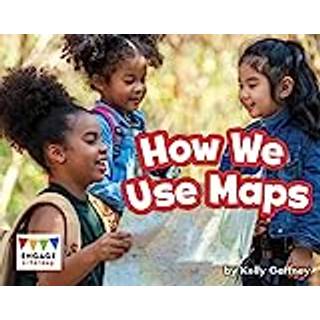 How We Use Maps