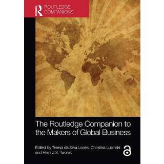 The Routledge Companion to the Makers of Global Business