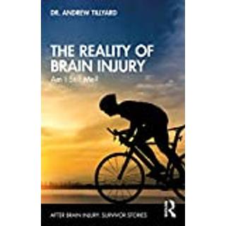 The Reality of Brain Injury