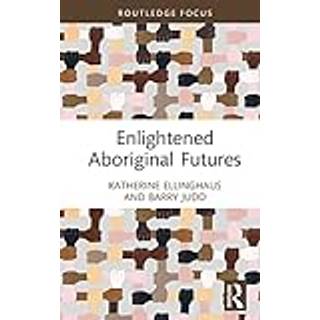 Enlightened Aboriginal Futures