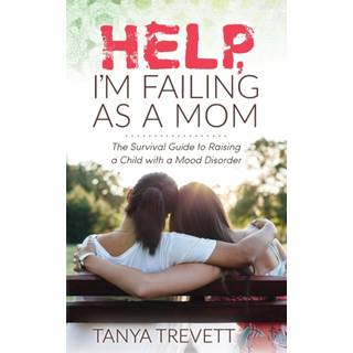 Help, I'm Failing as a Mom