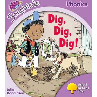 Oxford Reading Tree Songbirds Phonics: Level 1+: Dig, Dig, Dig!
