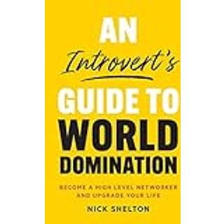 An Introvert's Guide to World Domination