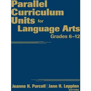 Parallel Curriculum Units for Language Arts, Grades 6-12