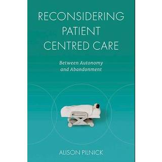 Reconsidering Patient Centred Care