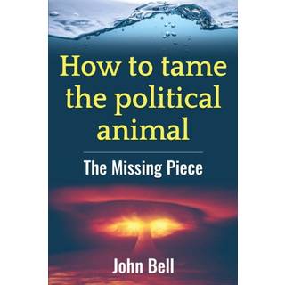 How to tame the political animal: