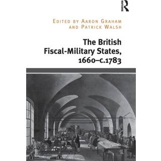 The British Fiscal-Military States, 1660-c.1783