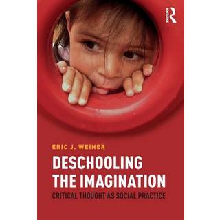 Deschooling the Imagination