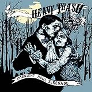 Heavy Trash - Midnight Soul Serenade