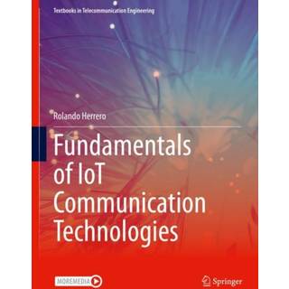 Fundamentals of IoT Communication Technologies