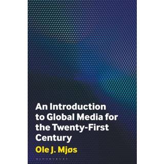 An Introduction to Global Media for the Twenty-First Century