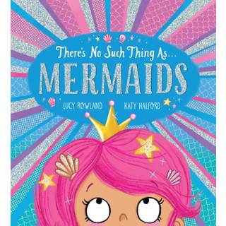 There's No Such Thing as Mermaids (PB)