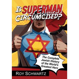 Is Superman Circumcised?