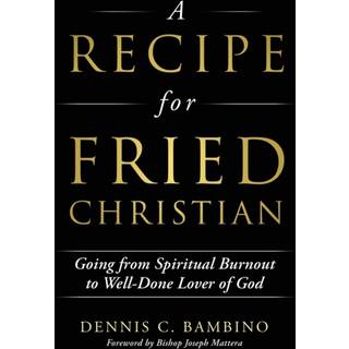 A Recipe for Fried Christian
