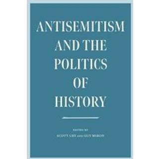 Antisemitism and the Politics of History
