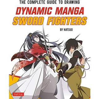 The Complete Guide to Drawing Dynamic Manga Sword Fighters