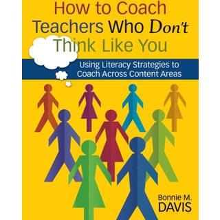 How to Coach Teachers Who Don't Think Like You