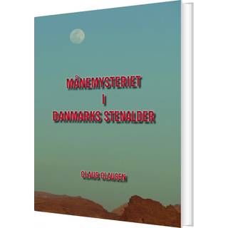 Månemysteriet i Danmarks stenalder