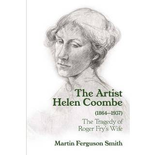 The Artist Helen Coombe (1864–1937)