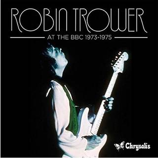 Robin Trower - At The Bbc 1973-1975