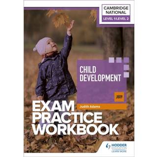 Level 1/Level 2 Cambridge National in Child Development (J809) Exam Practice Workbook