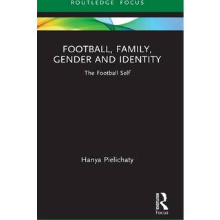 Football, Family, Gender and Identity