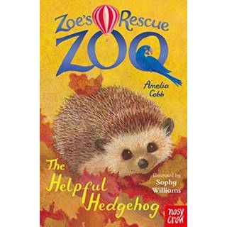 Zoe's Rescue Zoo: The Helpful Hedgehog