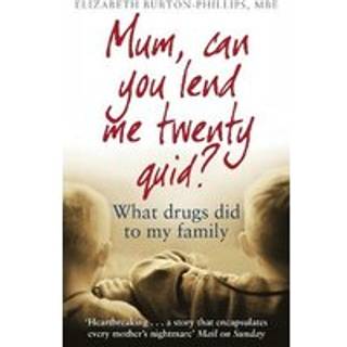 Mum, Can You Lend Me Twenty Quid?