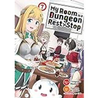 My Room is a Dungeon Rest Stop (Manga) Vol. 7
