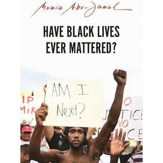 Have Black Lives Ever Mattered?