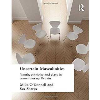 Uncertain Masculinities